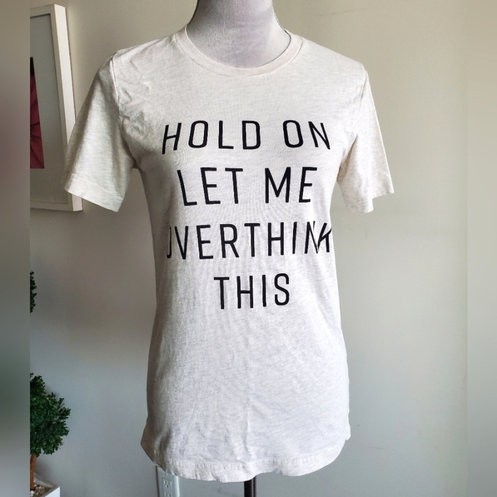 HOLD ON Tshirt